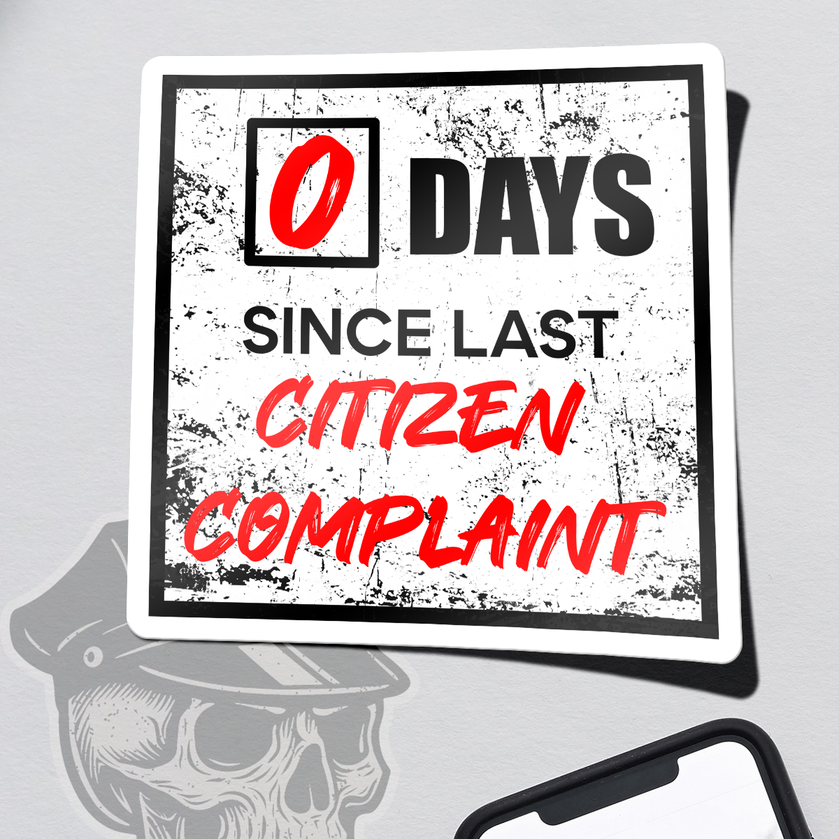 0 Days Since Last (Citizen Complaint) Sticker – Tactical