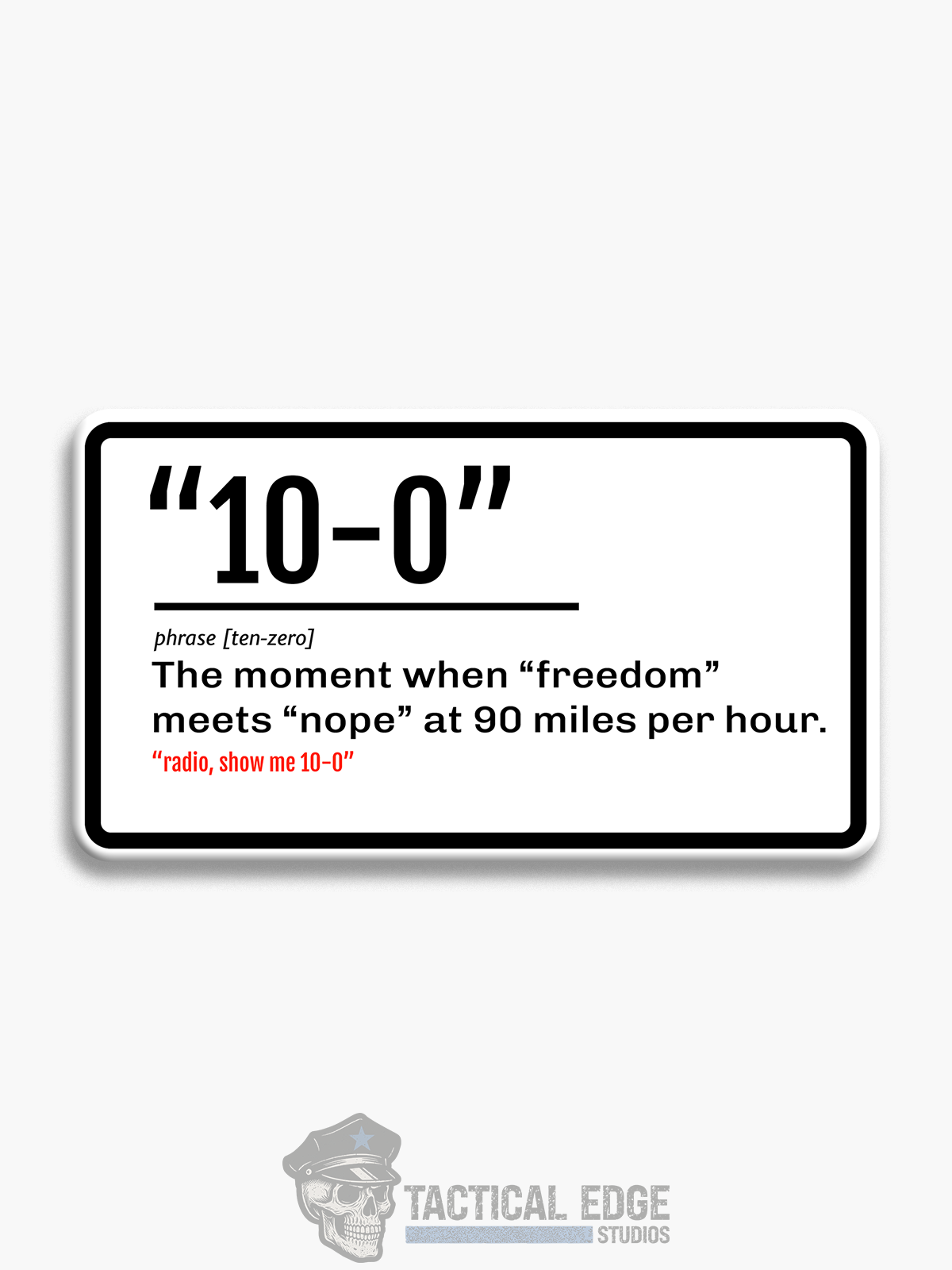 Define "10-0" Sticker