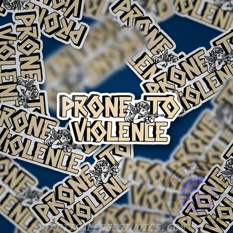 Prone To Violence Sticker