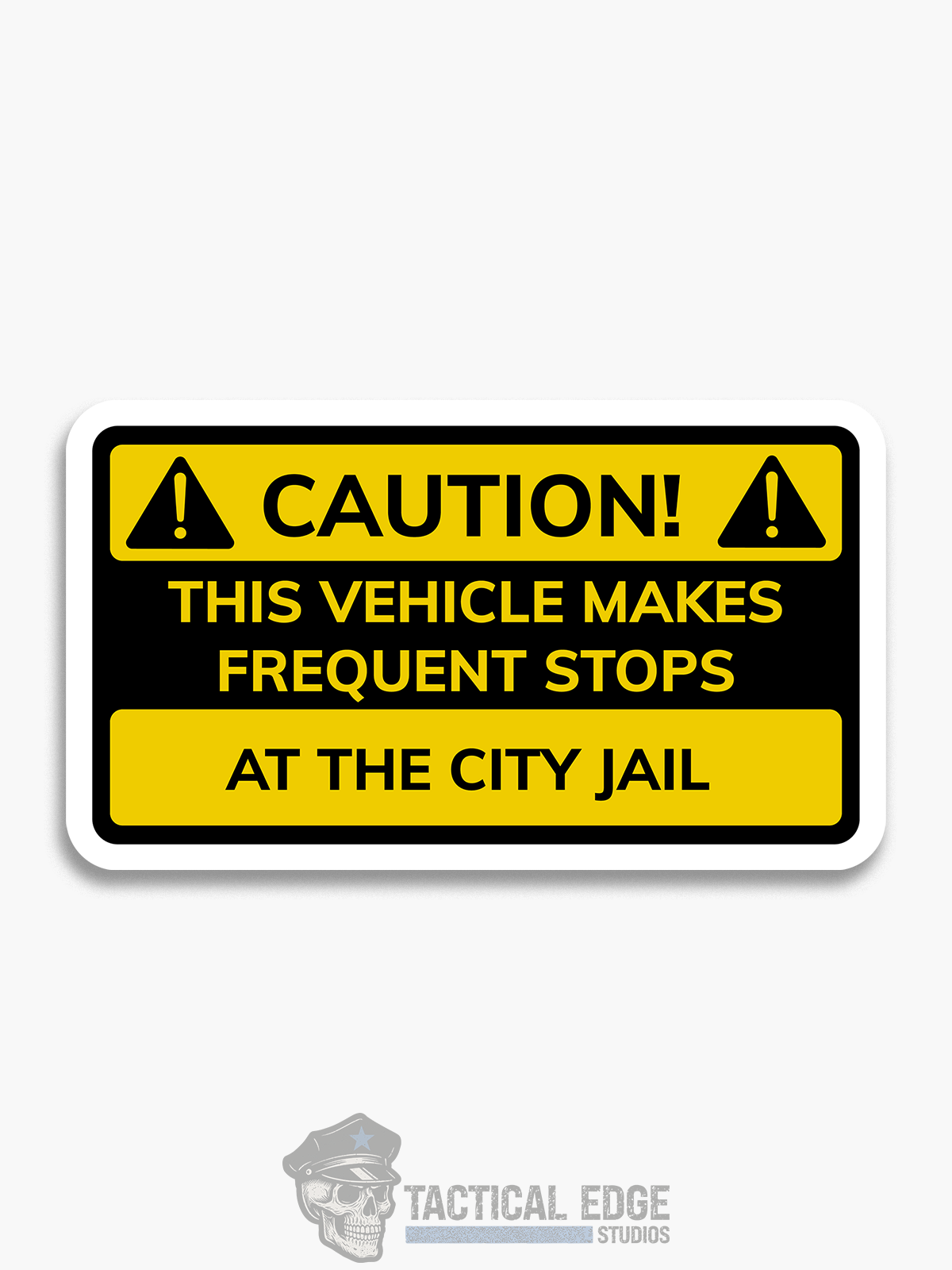 Caution: Vehicle Makes Frequent Stops at City Jail Sticker