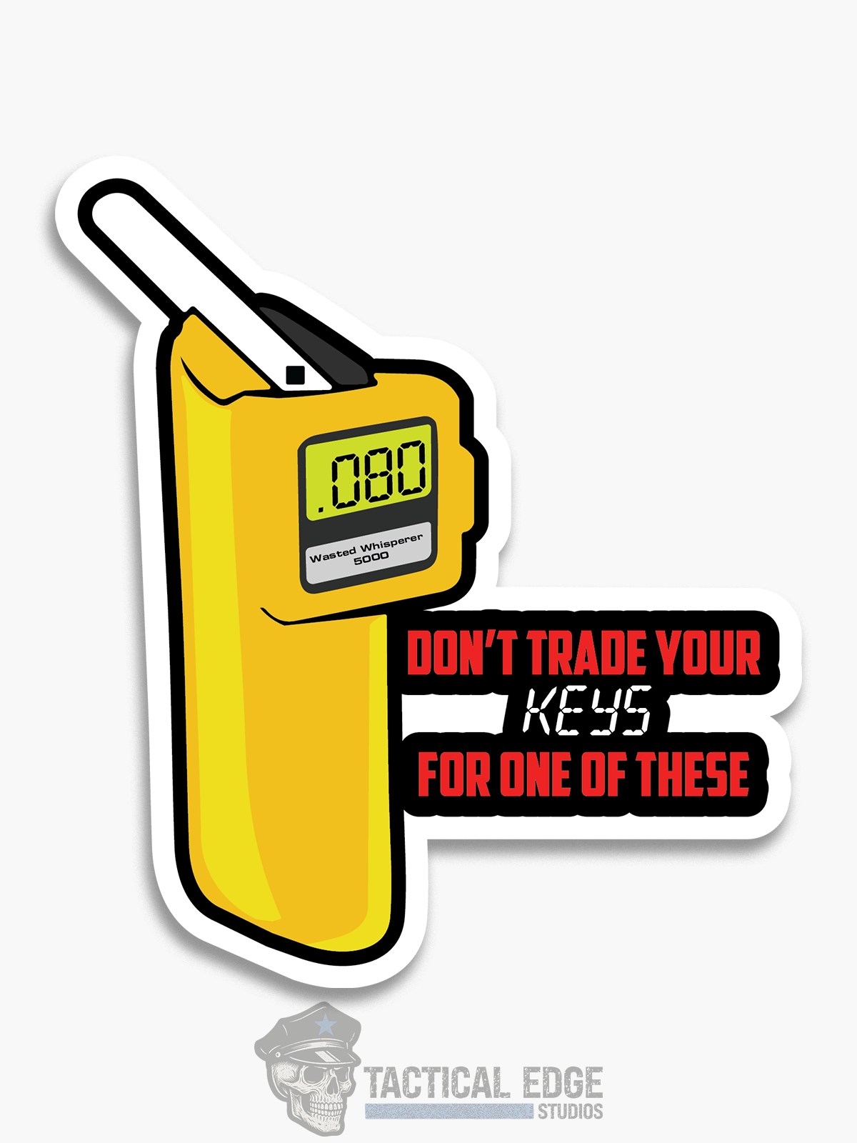 Don't Trade Your Keys Sticker