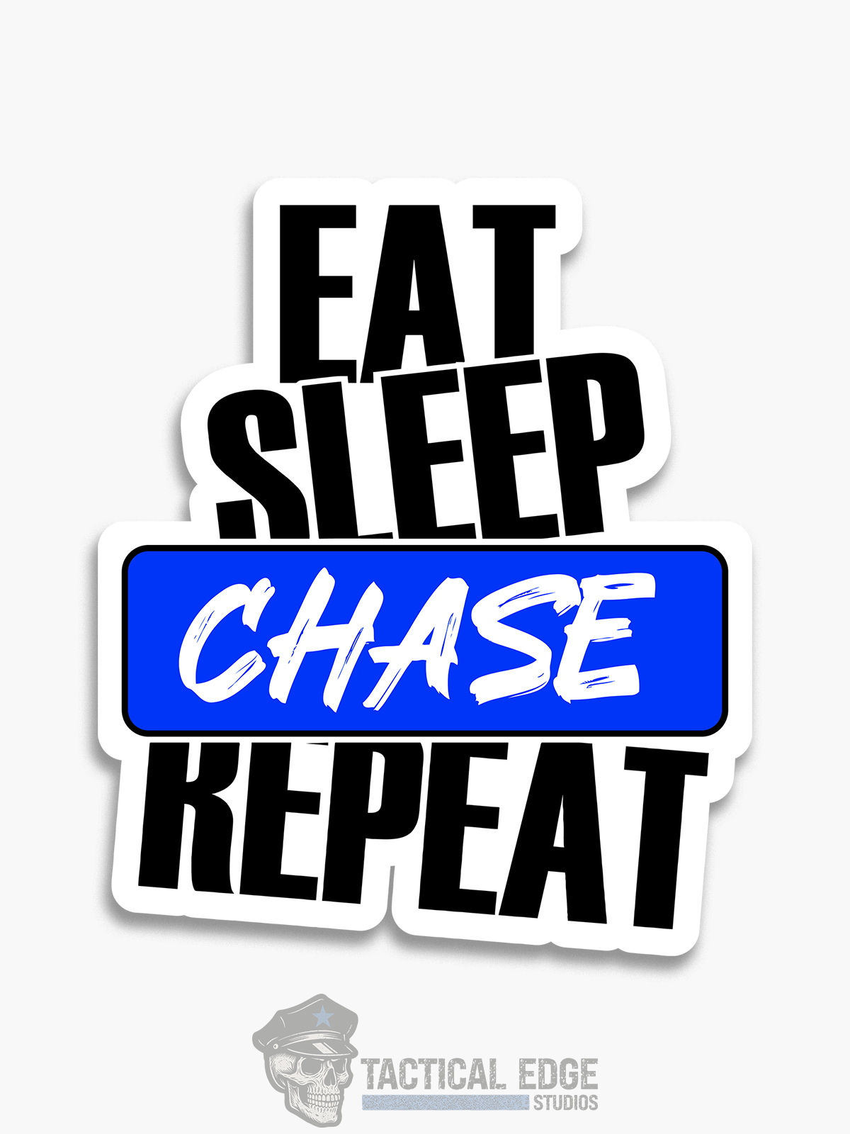 Eat, Sleep, Chase, Repeat Sticker