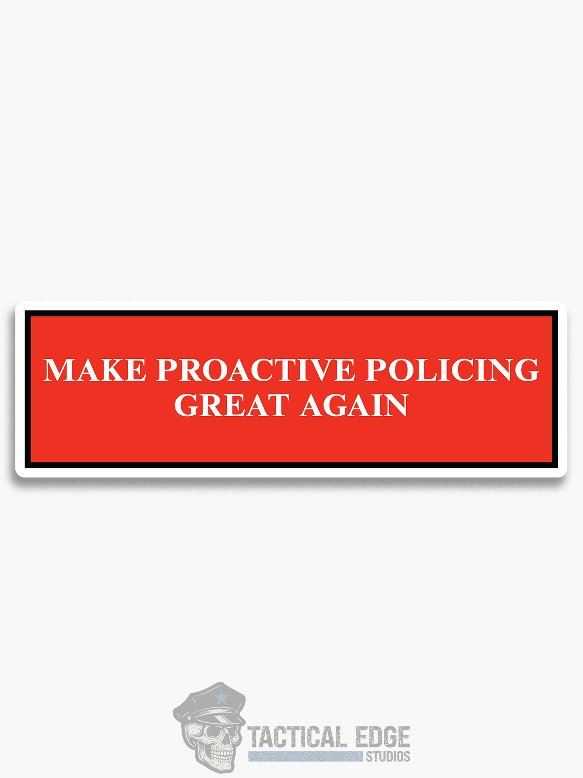Make Proactive Policing Great Again Sticker