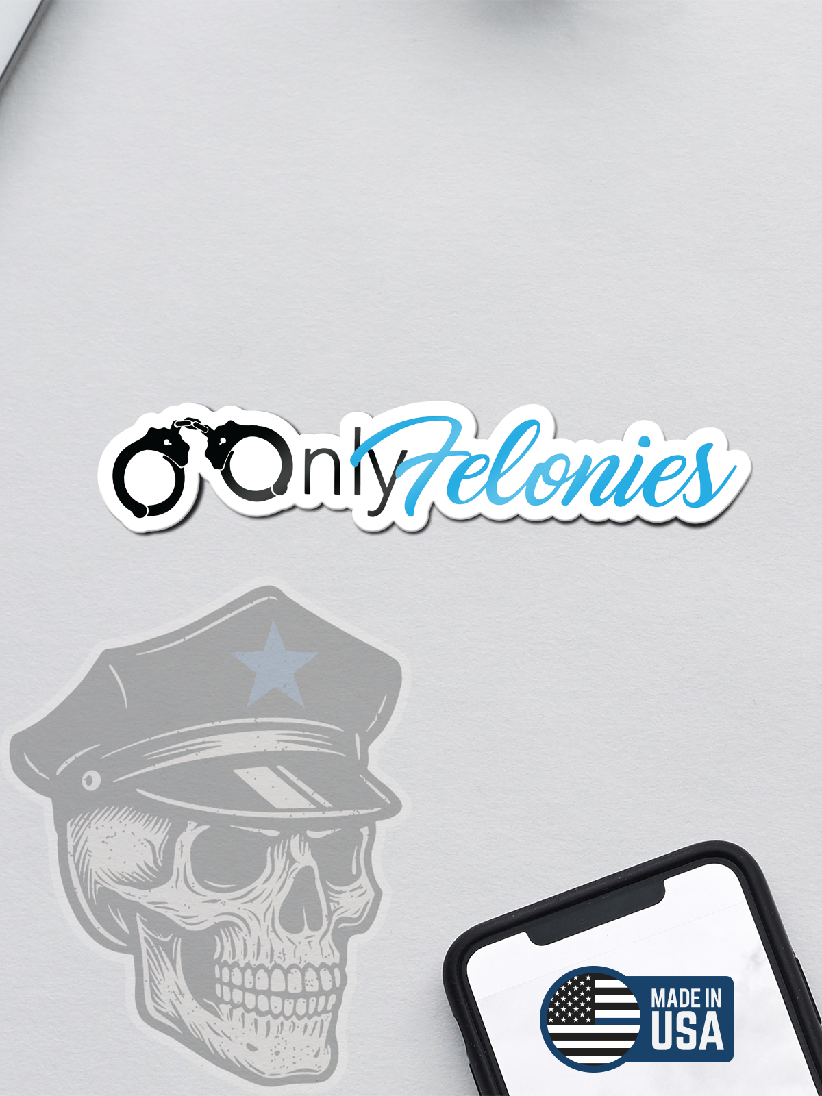 Only Felonies Sticker