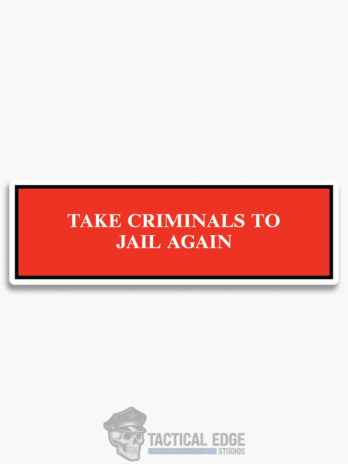 Take Criminals to Jail Again Sticker (Non-Compliant)