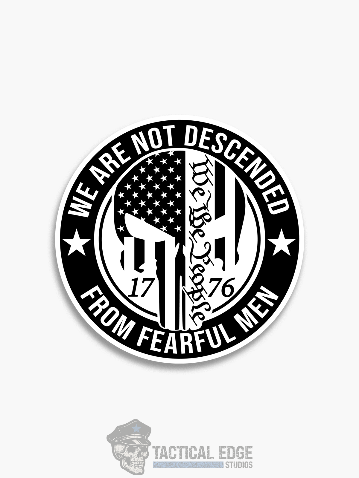 We Are Not Descended From Fearful Men We The People Sticker